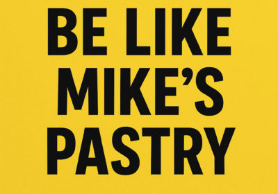 Be Like Mike’s Pastry