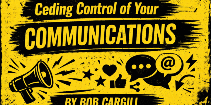 Ceding Control of Your Communications