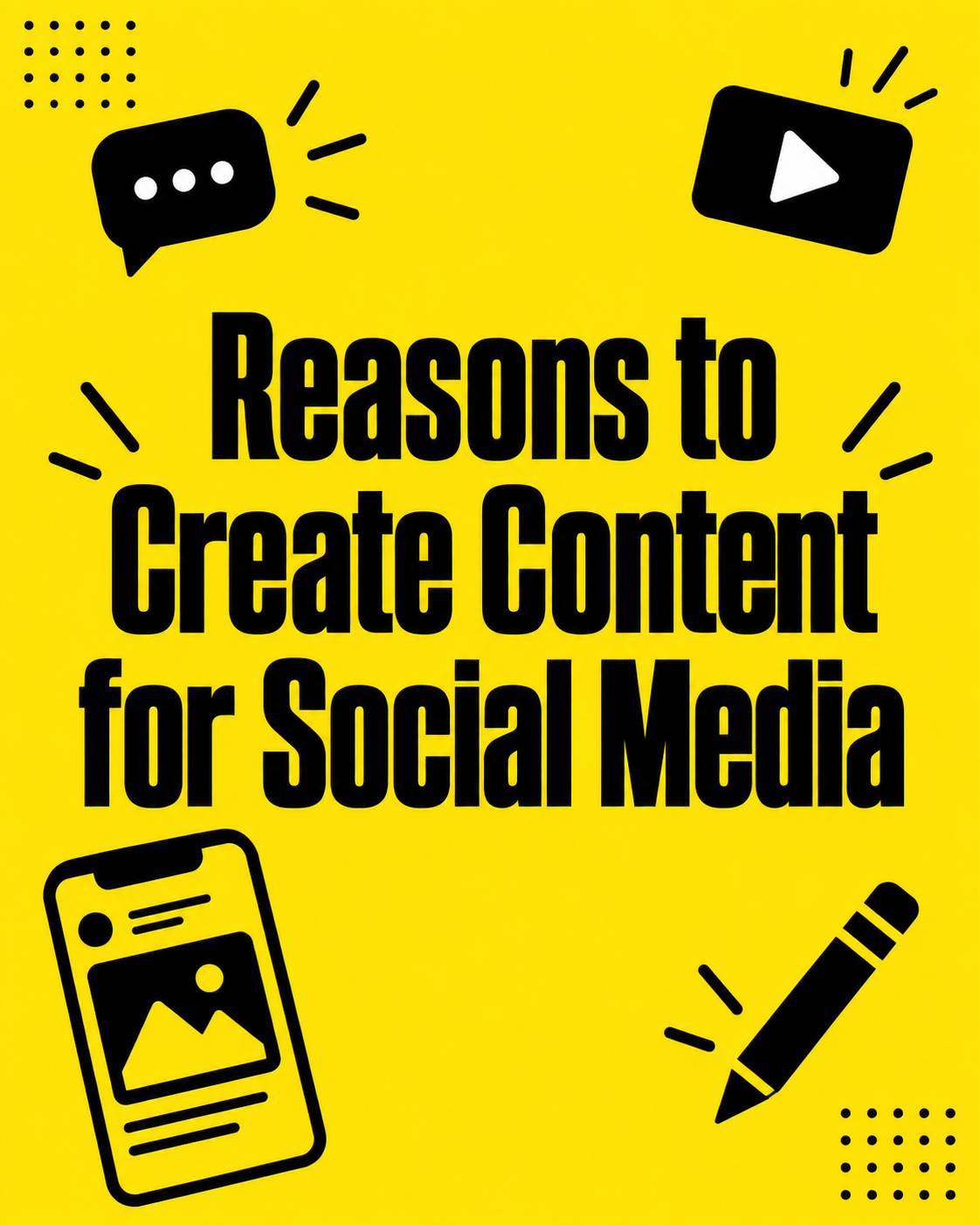 Reasons to Create Content for Social Media